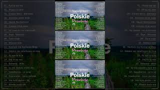 Polskie Piosenki Hitów 💟 Najlepsze Polskie Przeboje 💟 100 Najlepszych Polskich Piosenek [upl. by Eibbed]