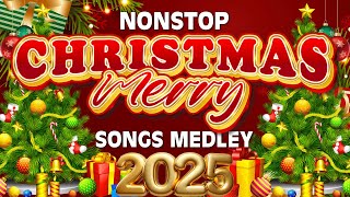 Merry Christmas Nonstop🎄🔔Best Non Stop Christmas Songs Medley 2025🎅 Best Christmas Songs Of All Time [upl. by Esirtal]