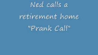 Ned calls a retirement home [upl. by Ahsuas]