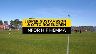 Inför HIF  Intervju med Otto Rosengren amp Jesper Gustavsson [upl. by Anailuig]