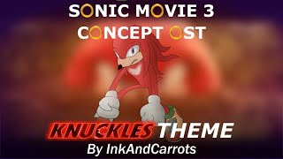 Sonic Movie 3 Concept OST  Knuckles Theme Unknown from ME Remix [upl. by Adidnac]