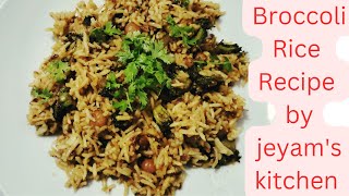 Broccoli Rice Recipe  Lunch Box Recipe  Healthy Recipe  Easy Rice Recipe  jeyams kitchen [upl. by Cock]