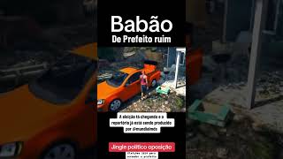 Música de a política Babão do prefeito Ruim que Não ganha nem pra uma Cachorra no CIO [upl. by Robina]