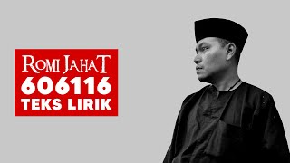 Romi Jahat  606116 Teks Lirik [upl. by Maude]