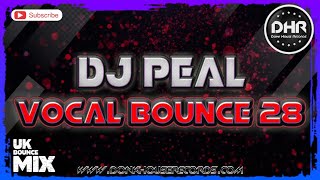 Dj Peal  Vocal Bounce 28  DHR [upl. by Ai]