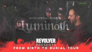 Revolver Magazine presents the From Birth To Burial Tour [upl. by Justen31]