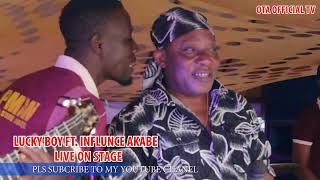 LUCKY BOY FT INFLUENCE AKABA LIVE ON STAGE FULL VIDEO [upl. by Okun]