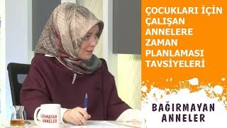 ÇALIŞAN ANNELERE ZAMAN PLANLAMASI TAVSİYELERİ  Hatice Kübra Tongar [upl. by Sirama325]