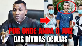 Efigénio Batista Sumiu O Que Aconteceu com o Juiz das Dívidas Ocultas [upl. by Siderf862]