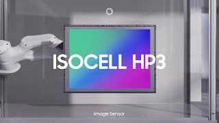 ISOCELL HP3 Epic Resolution Beyond Pro  Samsung [upl. by Reiner365]