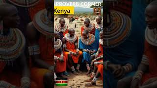 PROVERB CORNER KENYA history proverbs africanproverbs wisdom Kenyatiktok Maasai [upl. by Noelopan]