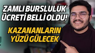 Zamlı Bursluluk Ücreti Belli Oldu Yeni Bursluluk Miktarı [upl. by Essirahc]