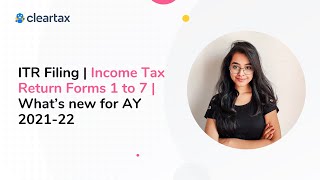 ITR Filing  Income Tax Return Forms 1 to 7  What’s new for AY 202122 [upl. by Lem]