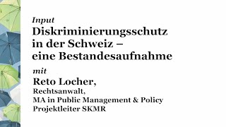 Reto Locher Diskriminierungsschutz in der Schweiz  eine Bestandesaufnahme [upl. by Elolcin]