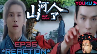 WORD OF HONOR REACTION EP35 山河令​ YoukuWordofHonorReaction [upl. by Ackerman]