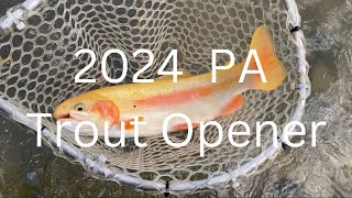 2024 PA trout opener Fly Fishing trout flyfishing troutfishing [upl. by Virginia115]