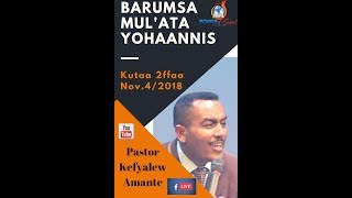 Barumsa Mulata Yohaannis  Kutaa 2ffaa Pastor Kefyalew Amante [upl. by Aerdnat]