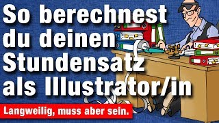 Wie du einen vernünftigen Stundensatz für deine Illustrationen kalkulierst [upl. by Annil]