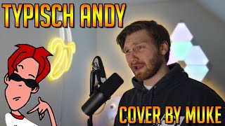 Typisch Andy  Intro  Cover by Muke [upl. by Ahsropal]