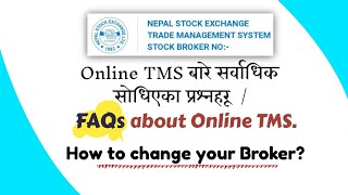 FAQs about Online TmsHow to change Share Broker in Nepal Online TMS बारे धेरै सोधिएका प्रश्नहरु [upl. by Nirhtak]