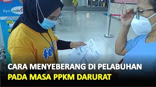 Bingung berapa harga Antigen di Pelabuhan Inilah cara menyeberang BakauheniMerak saat PPKM Darurat [upl. by Aloysius]