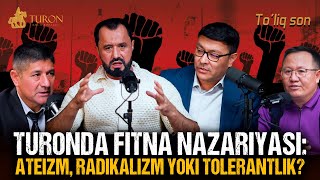 💫 TURONda fitna nazariyasi ateizm radikalizm yoki tolerantlik [upl. by Aihsemat316]