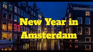 New Year Best Places to Visit in Amsterdam  New Year in Amsterdam [upl. by Seravaj626]