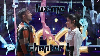 LUXME Ep 1 [upl. by Ibson]