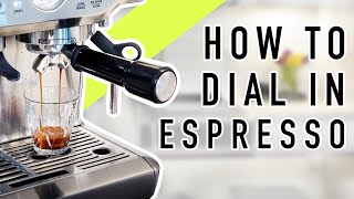 How to DIAL IN your Breville Barista Express  The COMPLETE GUIDE to set up your Espresso Machine [upl. by Endor60]