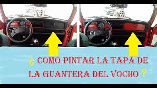 Como pintar la tapa de la guantera  Gas Vochero [upl. by Gabler]