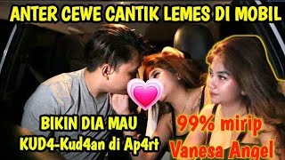 PRANK TAXI ONLINE DAPET PELUK CEWE MABOKK CINT4 MIRIP VANESSA ANGEL MOBIL [upl. by Sisak46]