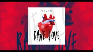 Sauro  Rave Love Extended Mix [upl. by Maryann187]