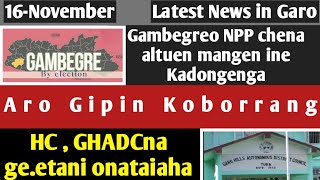 Garo News16NovNPP ni candidate chena KadongengaampGovt ni bil ko jakkalahaampGHADCna HC geetataiaha [upl. by Finn43]