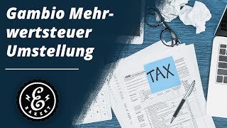 Gambio Mehrwertsteuer Umstellung  So stellt ihr die Mehrwertsteuer für 2021 richtig um  Tutorial [upl. by Nirrek]