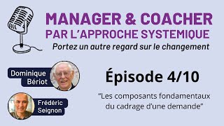 Episode 4  Les composants fondamentaux du cadrage dune demande [upl. by Aonehc]