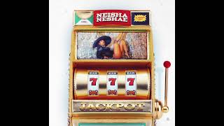 Neisha Neshae  Jackpot Official Audio [upl. by Aneehsal]