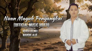 NUAN MAYUH PENYANGKAI OFFICIAL MALE VERSION [upl. by Barbara343]