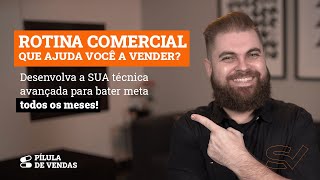 Como criar uma ROTINA COMERCIAL e VENDER MAIS Prospecção Reativação Vendas e Follow Up [upl. by Yolanthe]