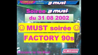 Soirée Must du 31082002 – Factory 90s [upl. by Burra]