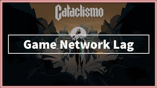 Cataclismo game Network Lag Issue [upl. by Kristen822]