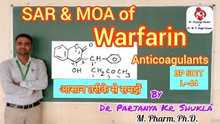 SAR of Warfarin  MOA of Warfarin  BP 501T  L44 [upl. by Schroder]