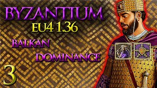 Balkan Dominance  Byzantium Lets Play  EU4 136  Part 3 [upl. by Ardussi102]