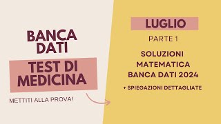 Banca dati medicina luglio 2024 soluzioni matematica Parte 1 [upl. by Ninetta]