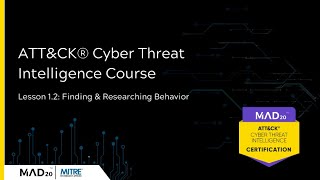 12 Finding amp Researching Behavior  MAD20 ATTampCK for Cyber Threat Intelligence [upl. by Orazal806]