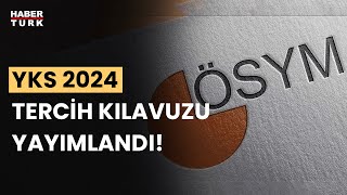 YKS 2024 tercih kılavuzu yayımlandı YKS tercihleri ne zaman başlayacak [upl. by Decker]