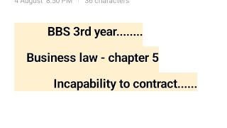 BBS 3rd year Business law  Chapter 5 incapability of contract [upl. by Elyad672]