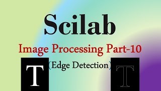 Scilab Tutorial 21 edge detection [upl. by Dumanian]