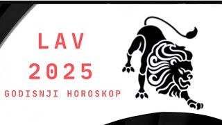 LAV 2025 GODISNJI HOROSKOP PO SFERAMA ZIVOTA [upl. by Llednil17]