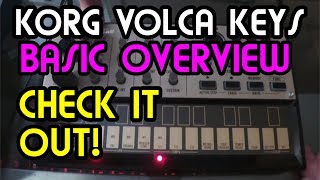 Basic Overview  Korg Volca Keys Synth Tutorial [upl. by Balbur941]