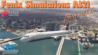 Fenix Simulations A321200 Vatsim ATC MSFS2020KMIAMKJS msfs2020 fenixsimulations [upl. by Roosevelt]